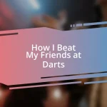 How I Beat My Friends at Darts