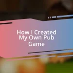 How I Created My Own Pub Game