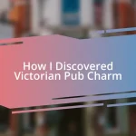 How I Discovered Victorian Pub Charm