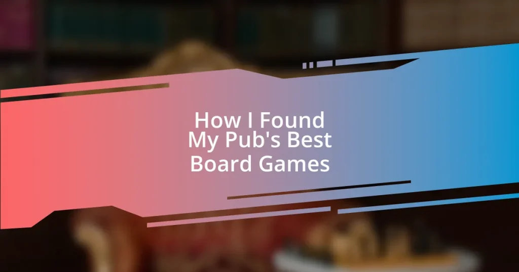 How I Found My Pub’s Best Board Games