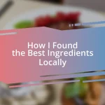 How I Found the Best Ingredients Locally