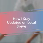 How I Stay Updated on Local Brews