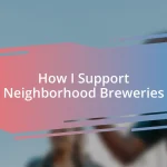 How I Support Neighborhood Breweries