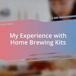 My Experience with Home Brewing Kits