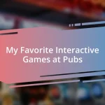 My Favorite Interactive Games at Pubs