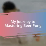 My Journey to Mastering Beer Pong