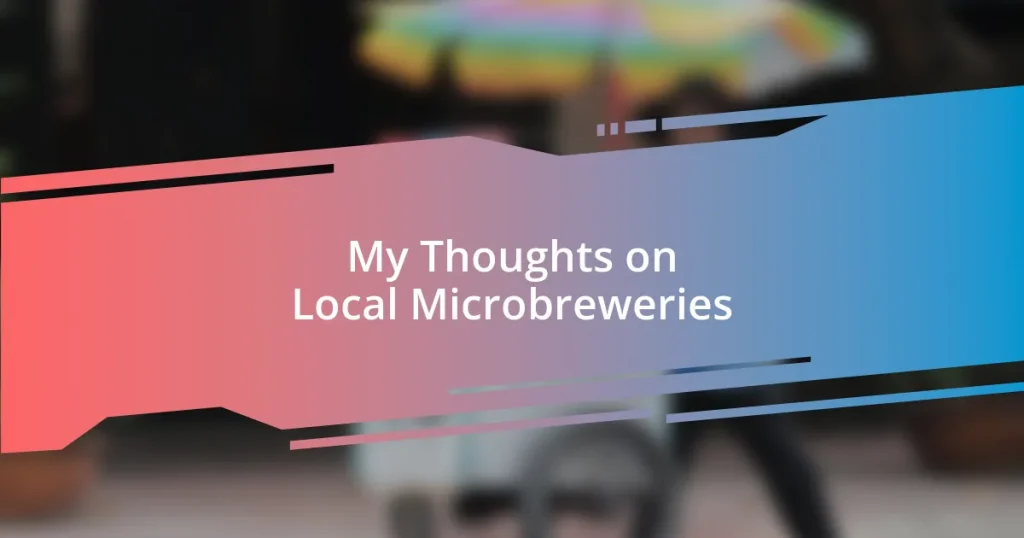 My Thoughts on Local Microbreweries