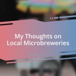 My Thoughts on Local Microbreweries