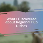 What I Discovered about Regional Pub Dishes