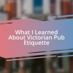 What I Learned About Victorian Pub Etiquette