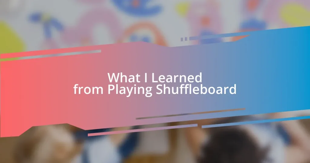 What I Learned from Playing Shuffleboard