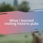 What I learned visiting historic pubs