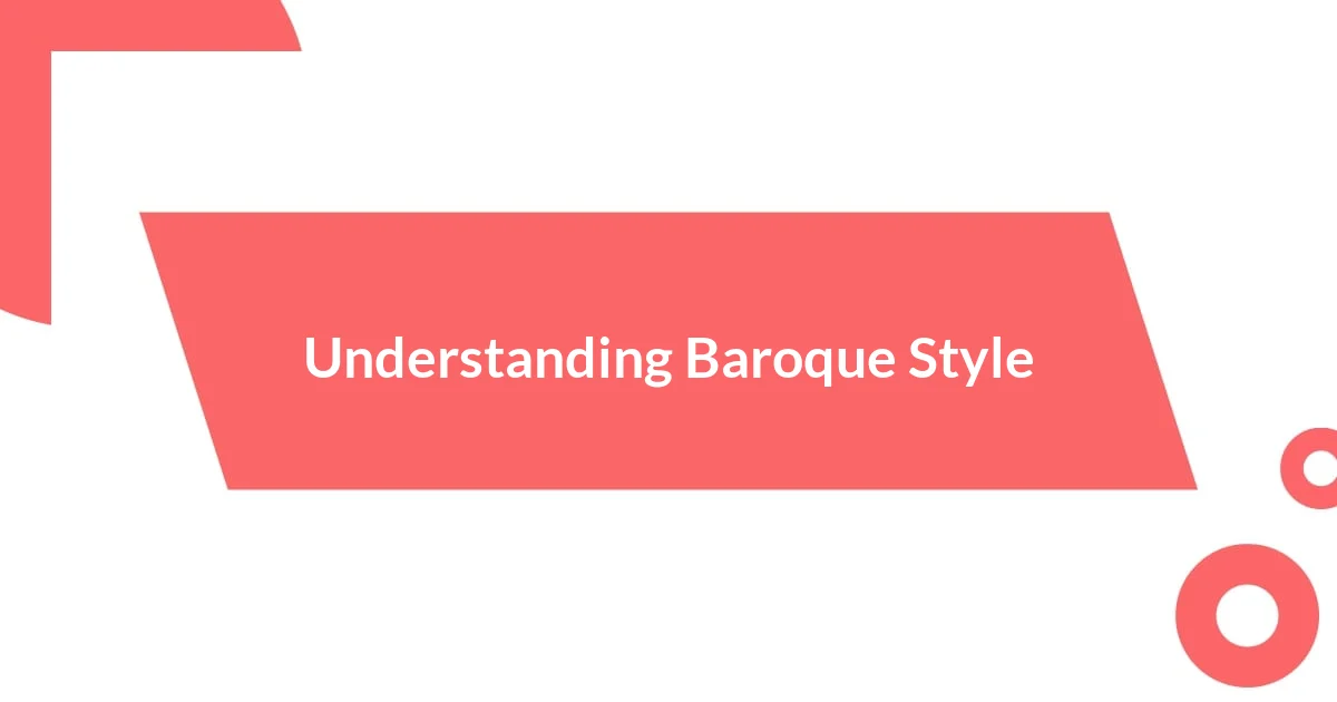 Understanding Baroque Style