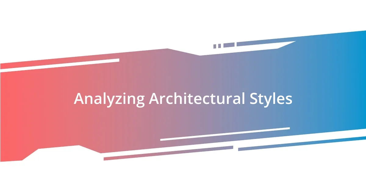 Analyzing Architectural Styles