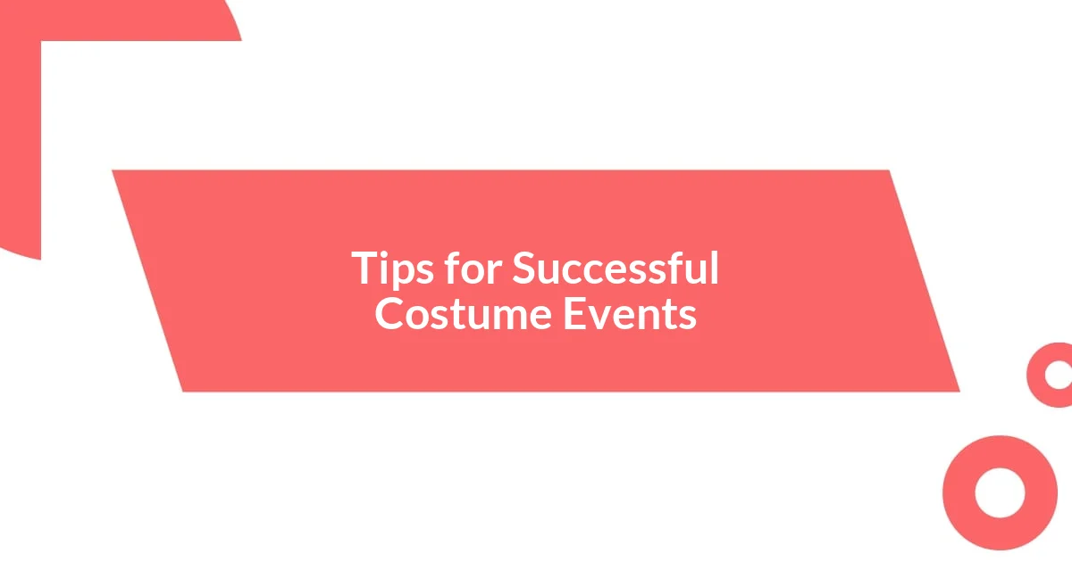 Tips for Successful Costume Events