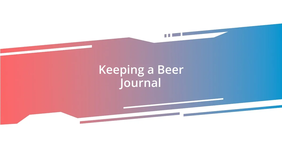 Keeping a Beer Journal