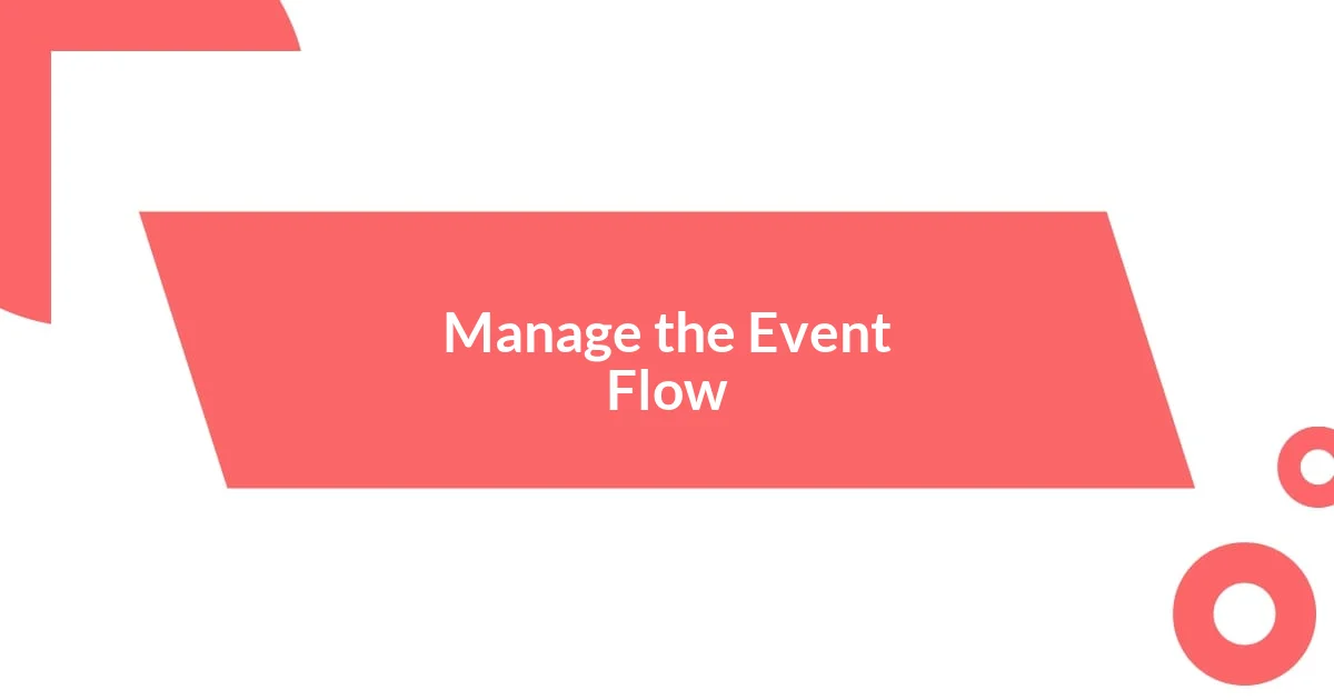 Manage the Event Flow