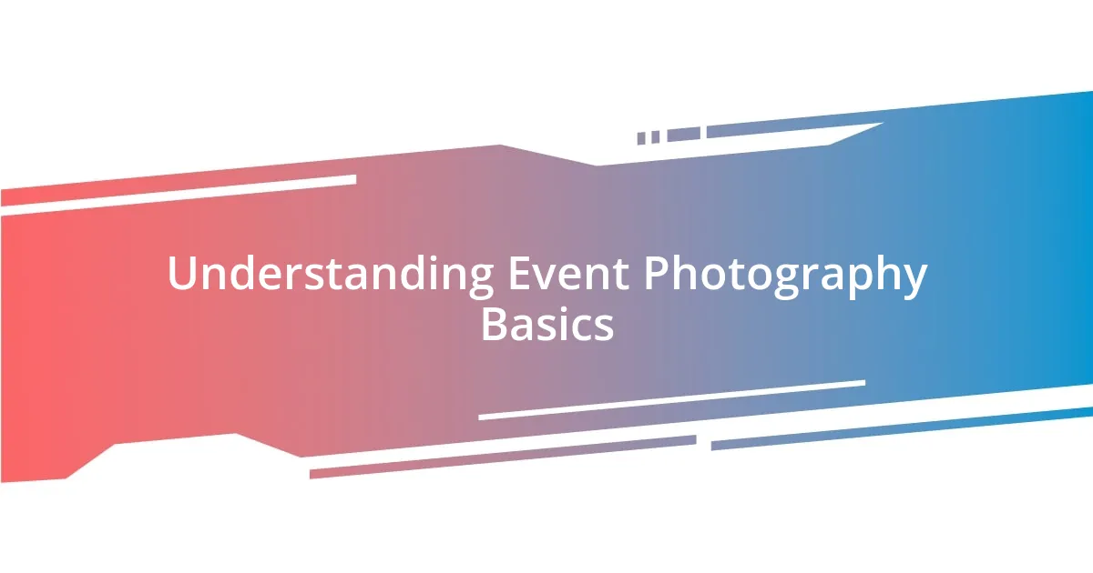 Understanding Event Photography Basics